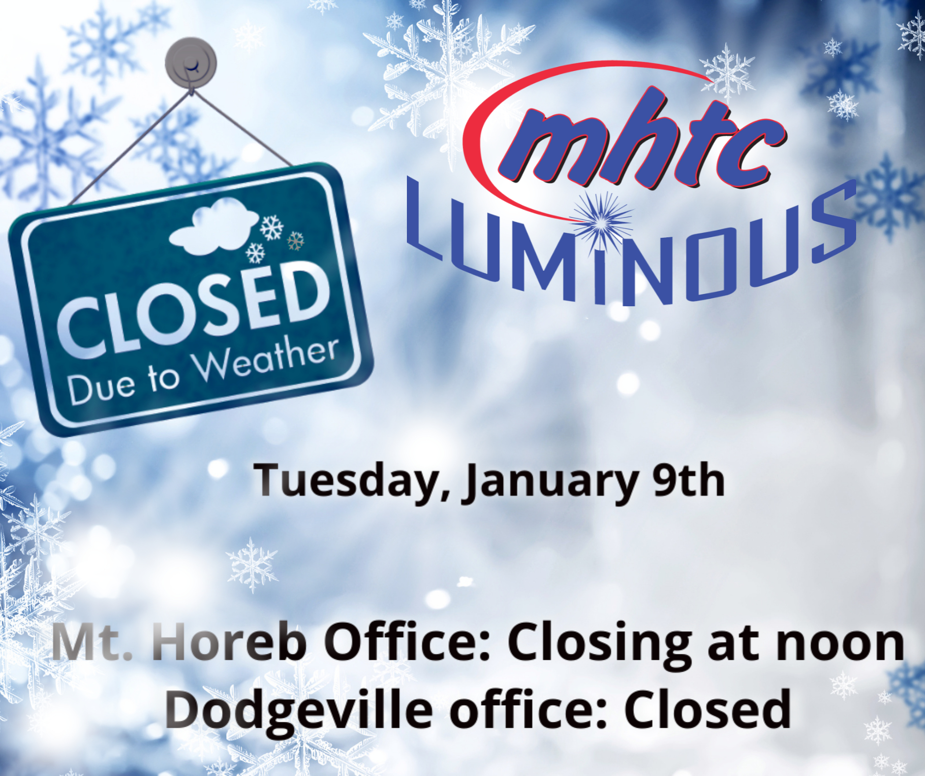 Closed due to weather Mount Horeb Telephone Company